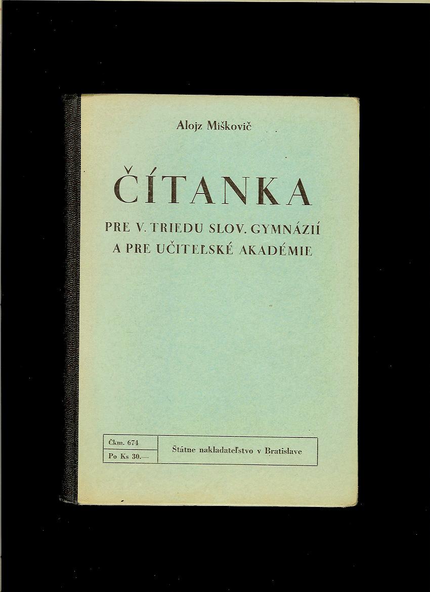 Alojz Miškovič: Čítanka pre V. triedu slovenských gymnázií a pre učiteľské akadémie /1942/