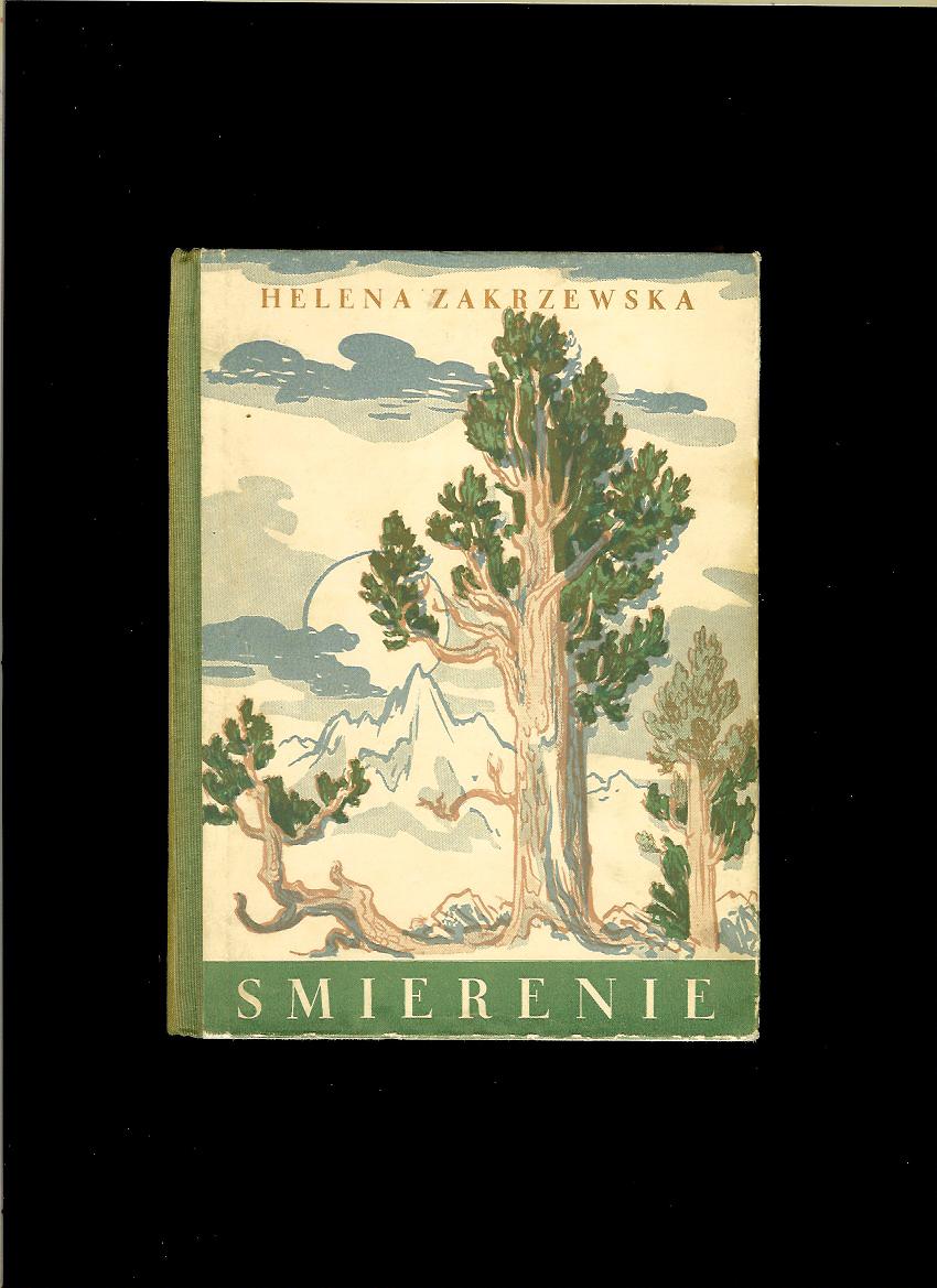 Helena Zakrzewska: Smierenie /1939/
