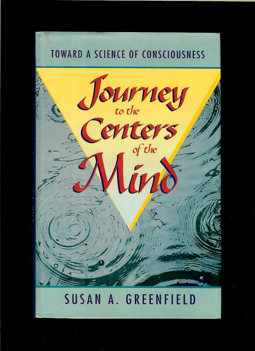 Susan A. Greenfield: Journey to the Centers of the Mind