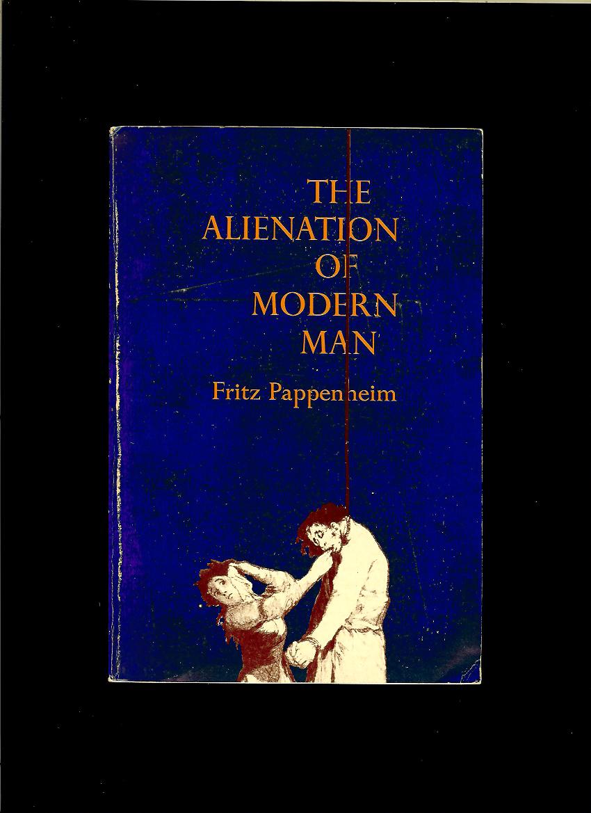 Fritz Pappenheim: The Alienation of the Modern Man /1968/