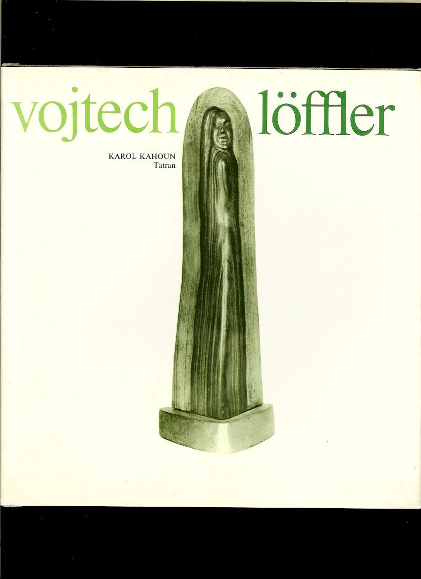 Karol Kahoun: Vojtech Löffler