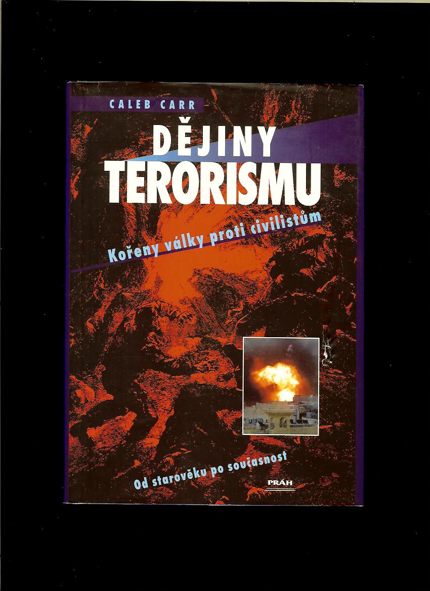 Caleb Carr: Dějiny terorismu