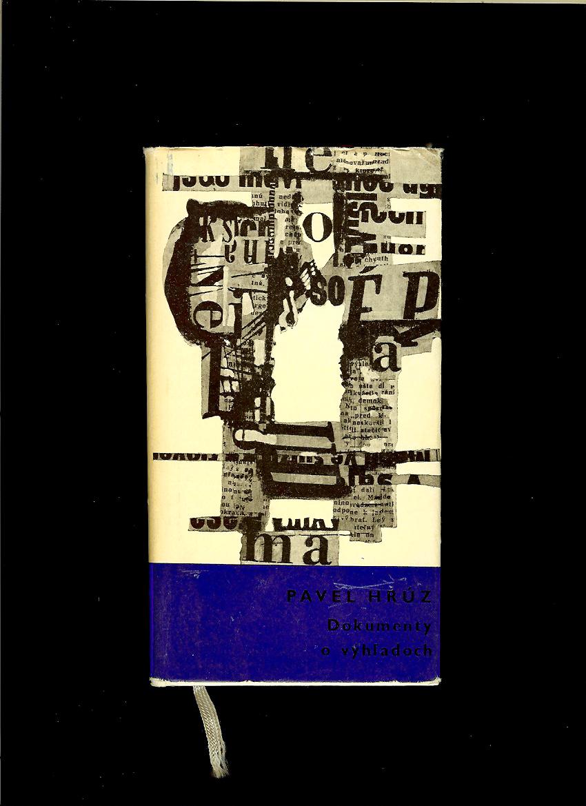 Pavel Hrúz: Dokumenty o výhľadoch /1966/