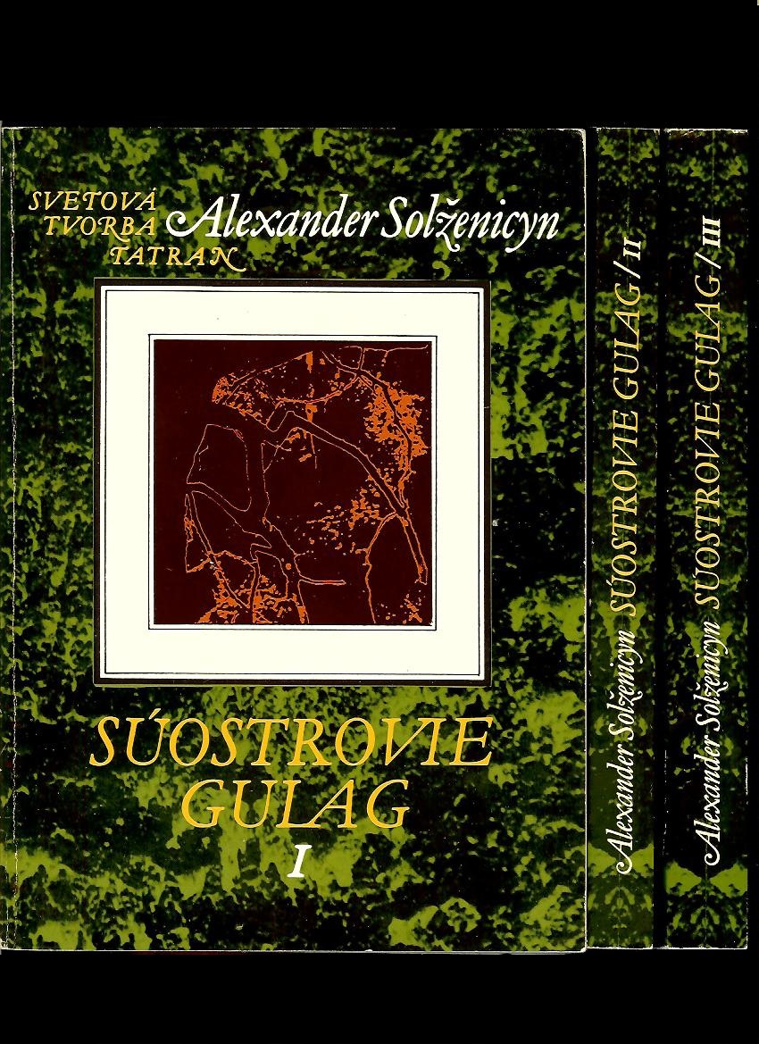 Alexander Solženicyn: Súostrovie Gulag 1., 2., 3. /tri zväzky/