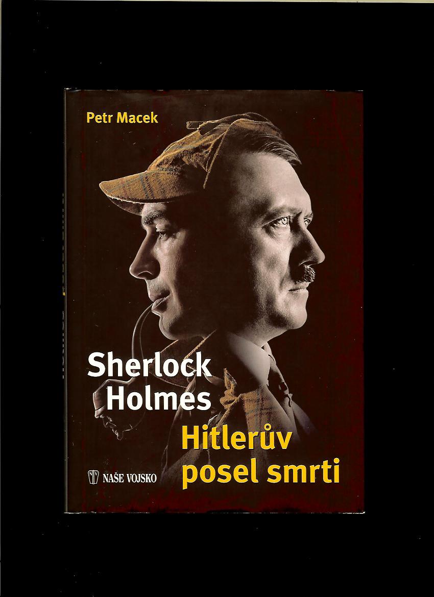 Petr Macek: Sherlock Holmes. Hitlerův posel smrti
