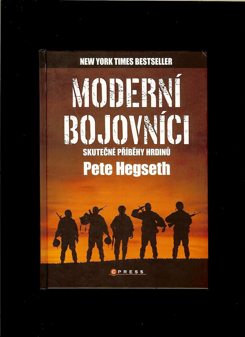 Pete Hegseth: Moderní bojovníci