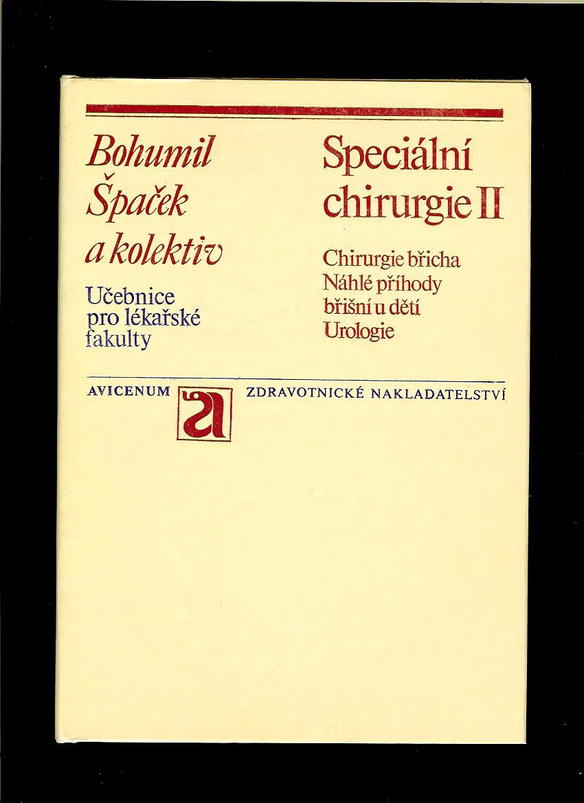 Bohumil Špaček a kol.: Speciální chirurgie II