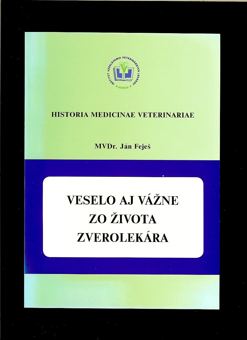 Ján Feješ: Veselo aj vážne zo života zverolekára
