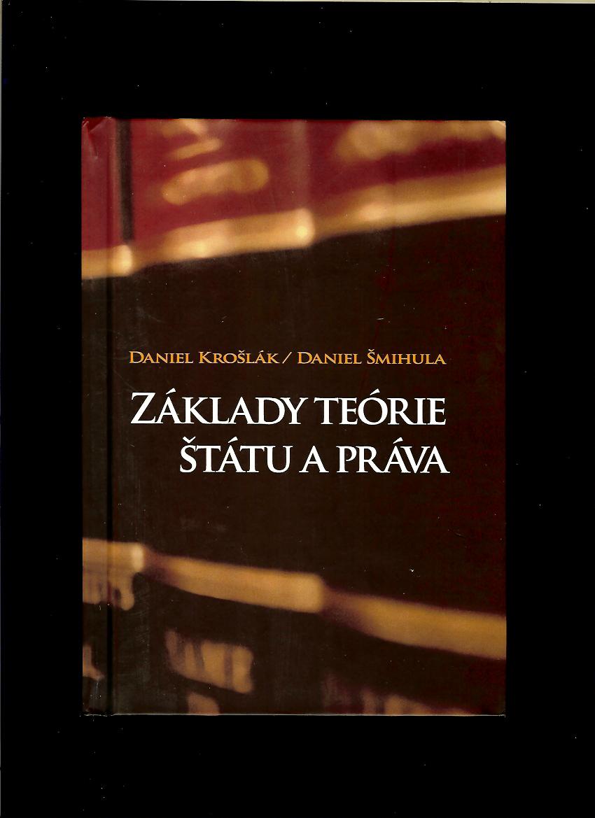 Daniel Krošlák, Daniel Šmihula: Základy teórie štátu a práva