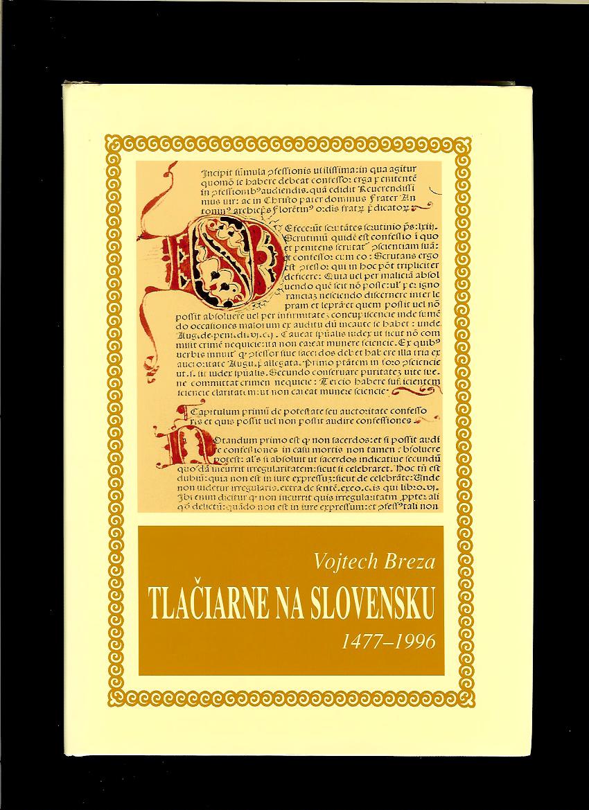 Vojtech Breza: Tlačiarne na Slovensku 1477-1996
