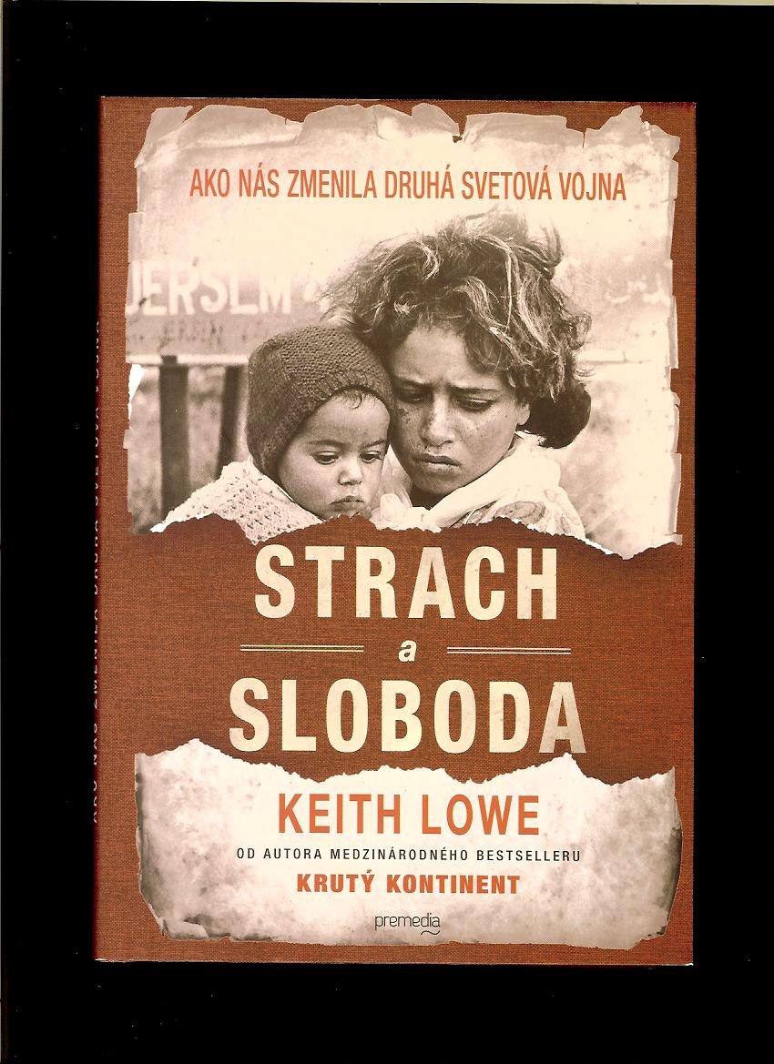 Keith Lowe: Strach a sloboda