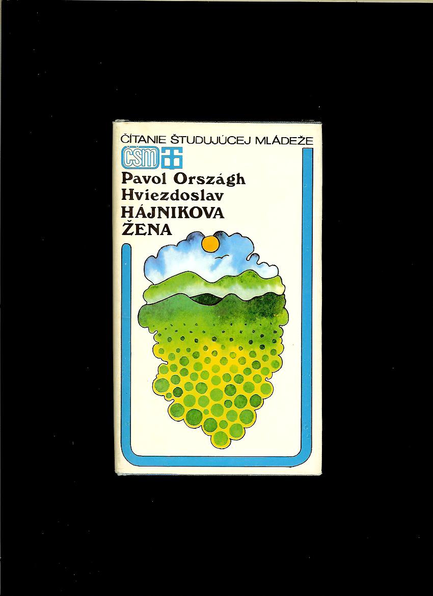 Pavol Országh Hviezdoslav: Hájnikova žena