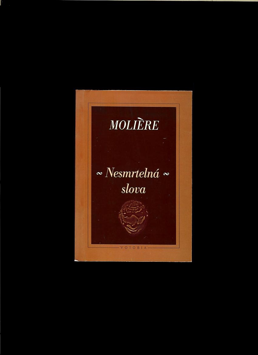 Moliére: Nesmrtelná slova. Les mots immortels