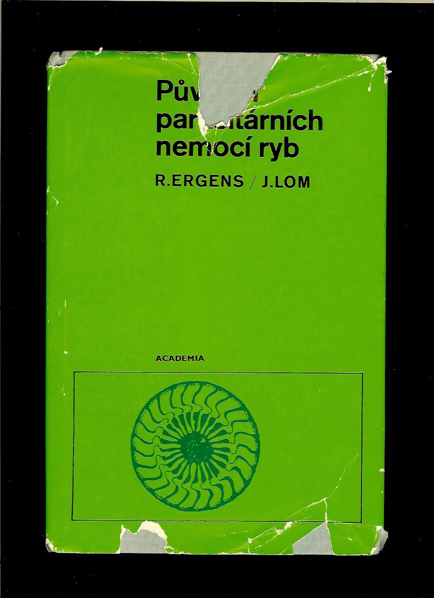 Radim Ergens, Jiří Lom: Původci parasitárních nemocí ryb