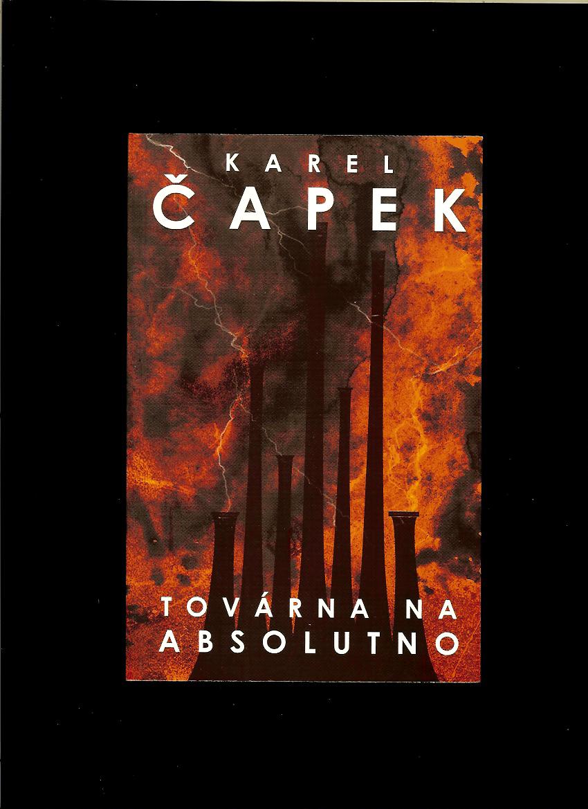 Karel Čapek: Továrna na absolutno