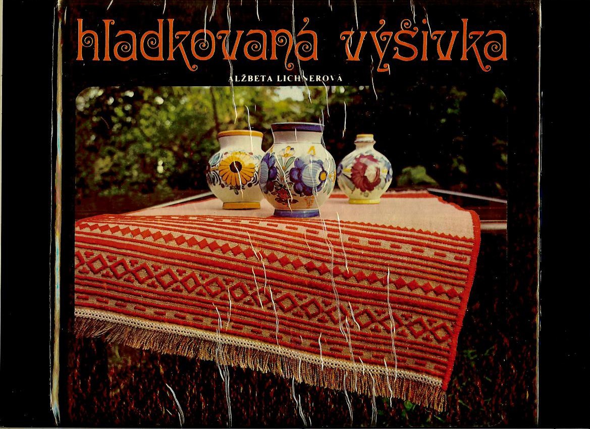 Alžbeta Lichnerová: Hladkovaná výšivka