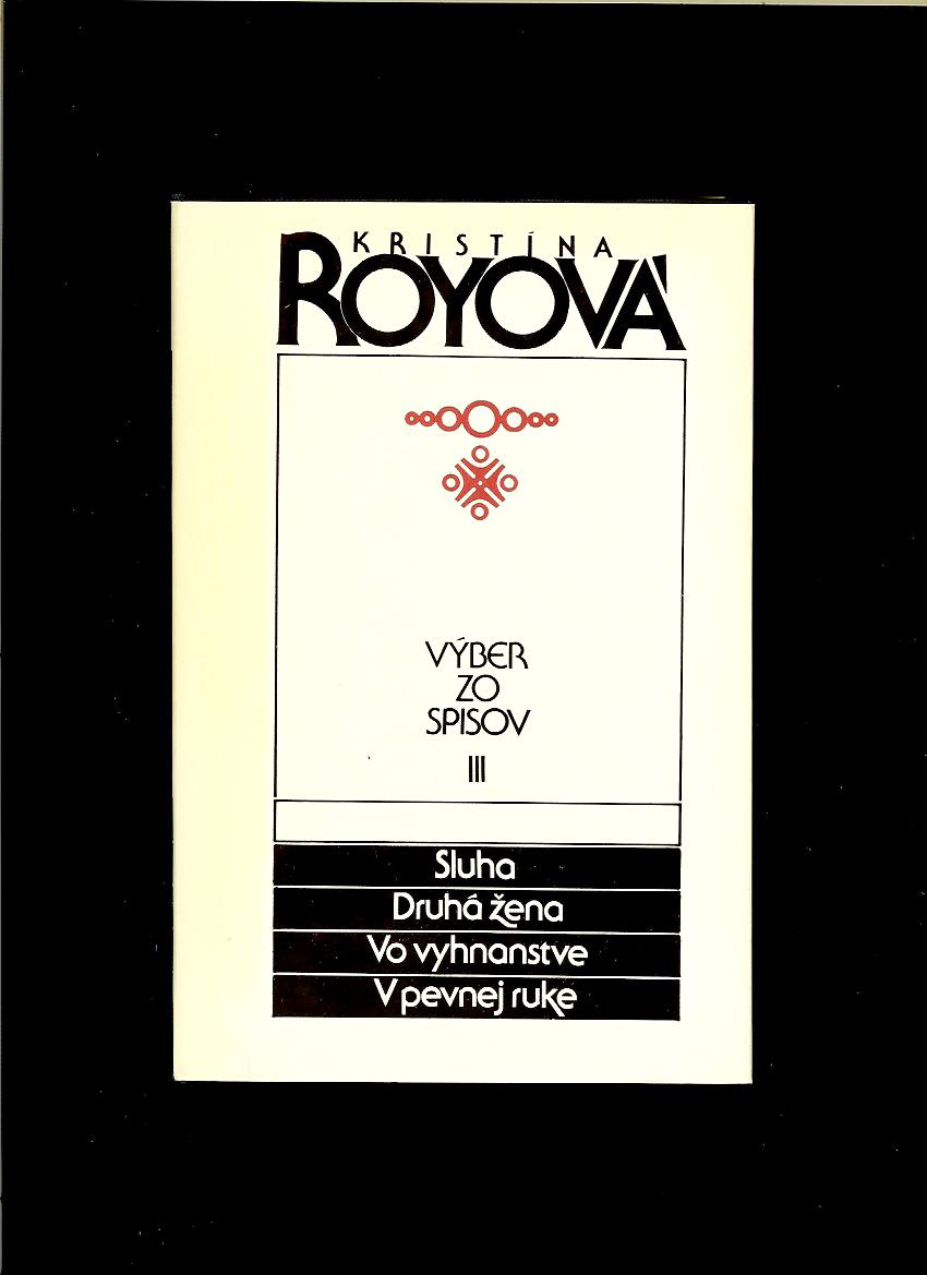 Kristína Royová: Výber zo spisov III.