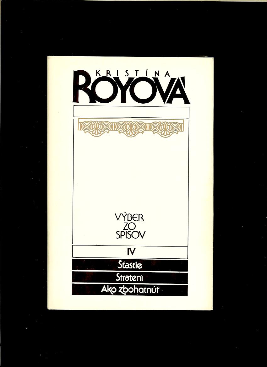 Kristína Royová: Výber zo spisov IV.