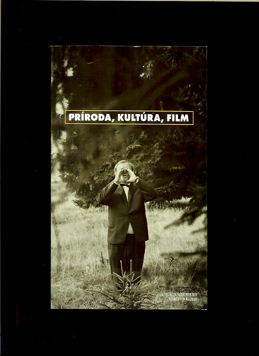 Príroda, kultúra, film. Zborník príspevkov z 21. čs. filmologickej konferencie
