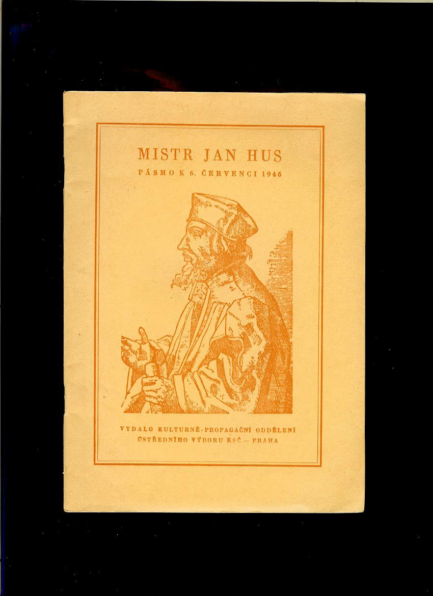 Mistr Jan Hus. Pásmo k 6. červenci 1946