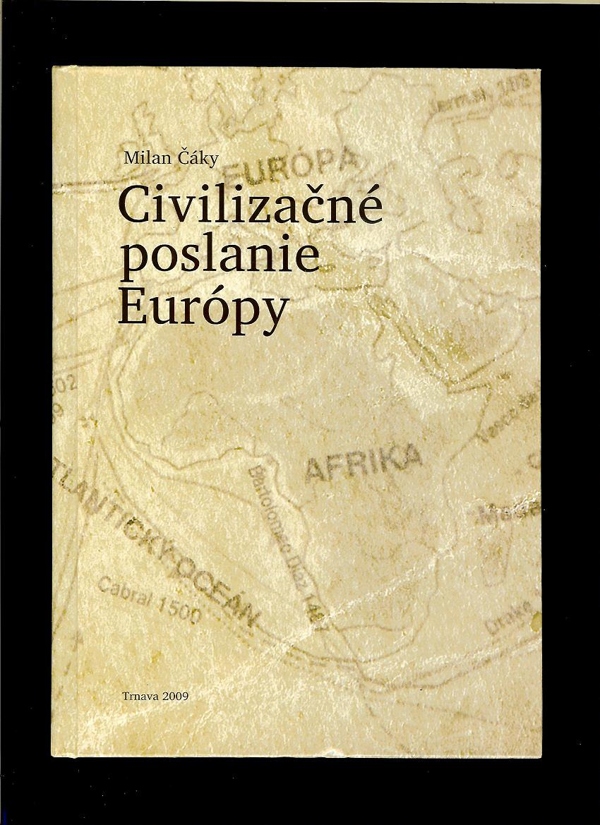 Milan Čáky: Civilizačné poslanie Európy