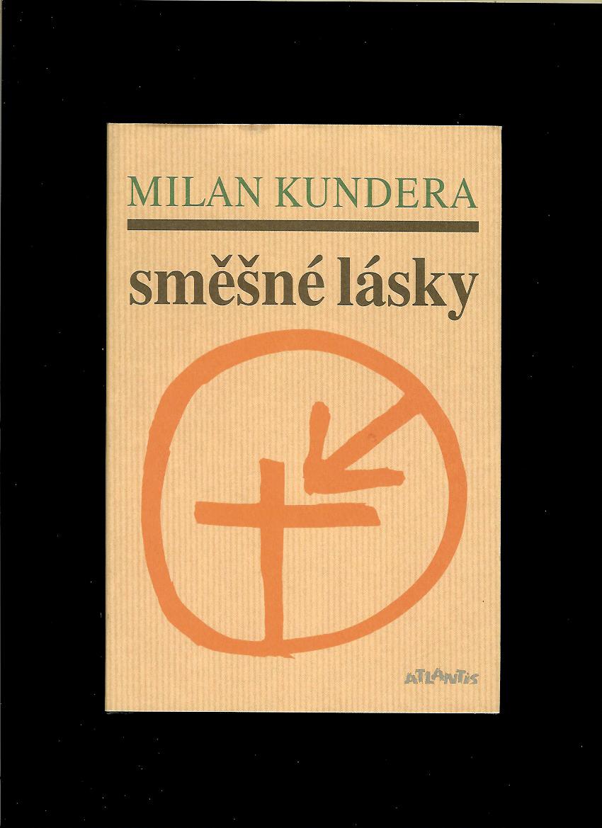 Milan Kundera: Směšné lásky