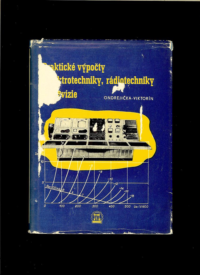 Štefan Ondrejička, Konštantín Viktorín: Praktické výpočty z elektrotechniky, rádiotechniky a televízie /1958/