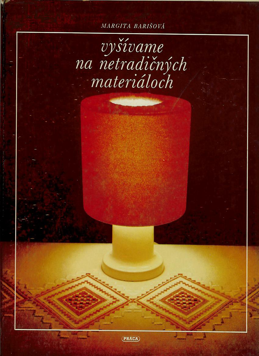 Margita Barišová: Vyšívame na netradičných materiáloch