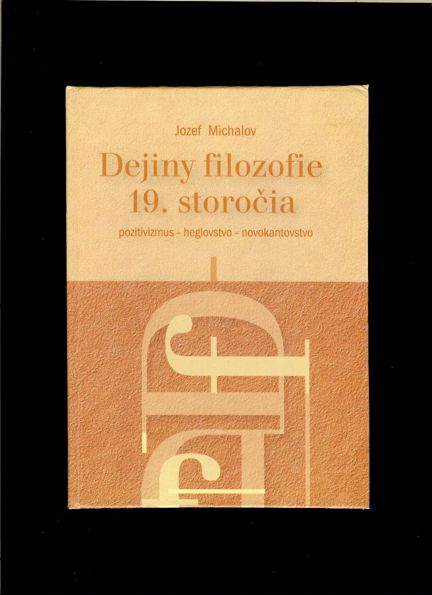 Jozef Michalov: Dejiny filozofie 19. storočia