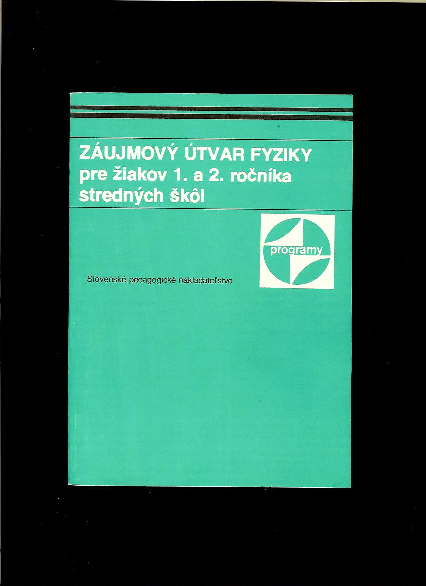 Martin Mojžiš: Program pre záujmový útvar fyziky pre žiakov 1. a 2. ročníka stredných škôl