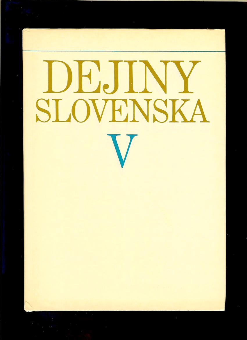 M. Kropilák a kol.: Dejiny Slovenska V (1918-1945)