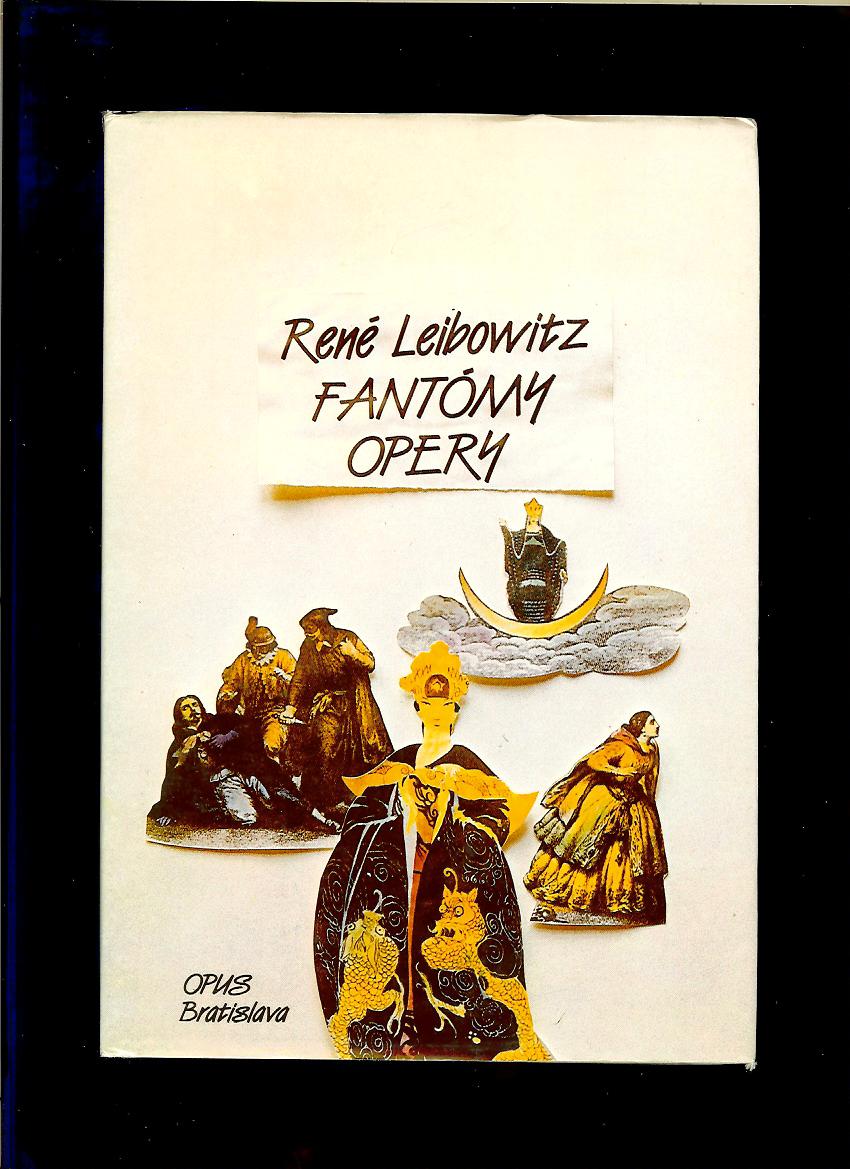 René Leibowitz: Fantómy opery. Eseje o opernom divadle