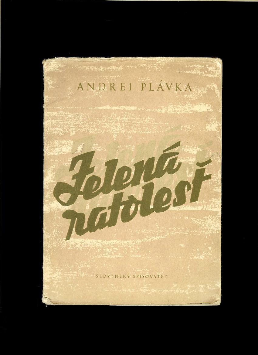Andrej Plávka: Zelená ratolesť /1950/