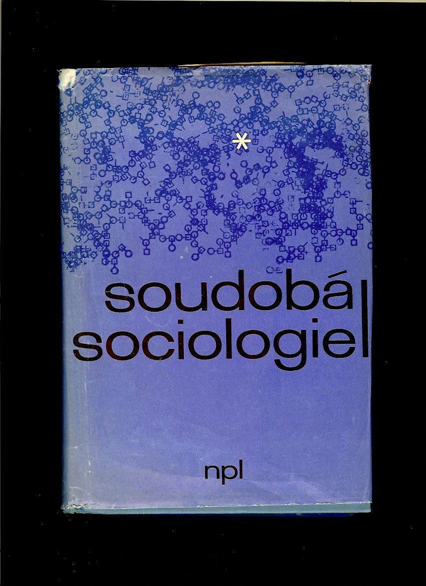 Jaroslav Klofáč, Vojtěch Tlustý: Soudobá sociologie I. /1965/