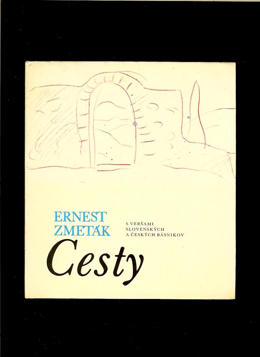 Ernest Zmeták: Cesty. S veršami slovenských a českých básnikov
