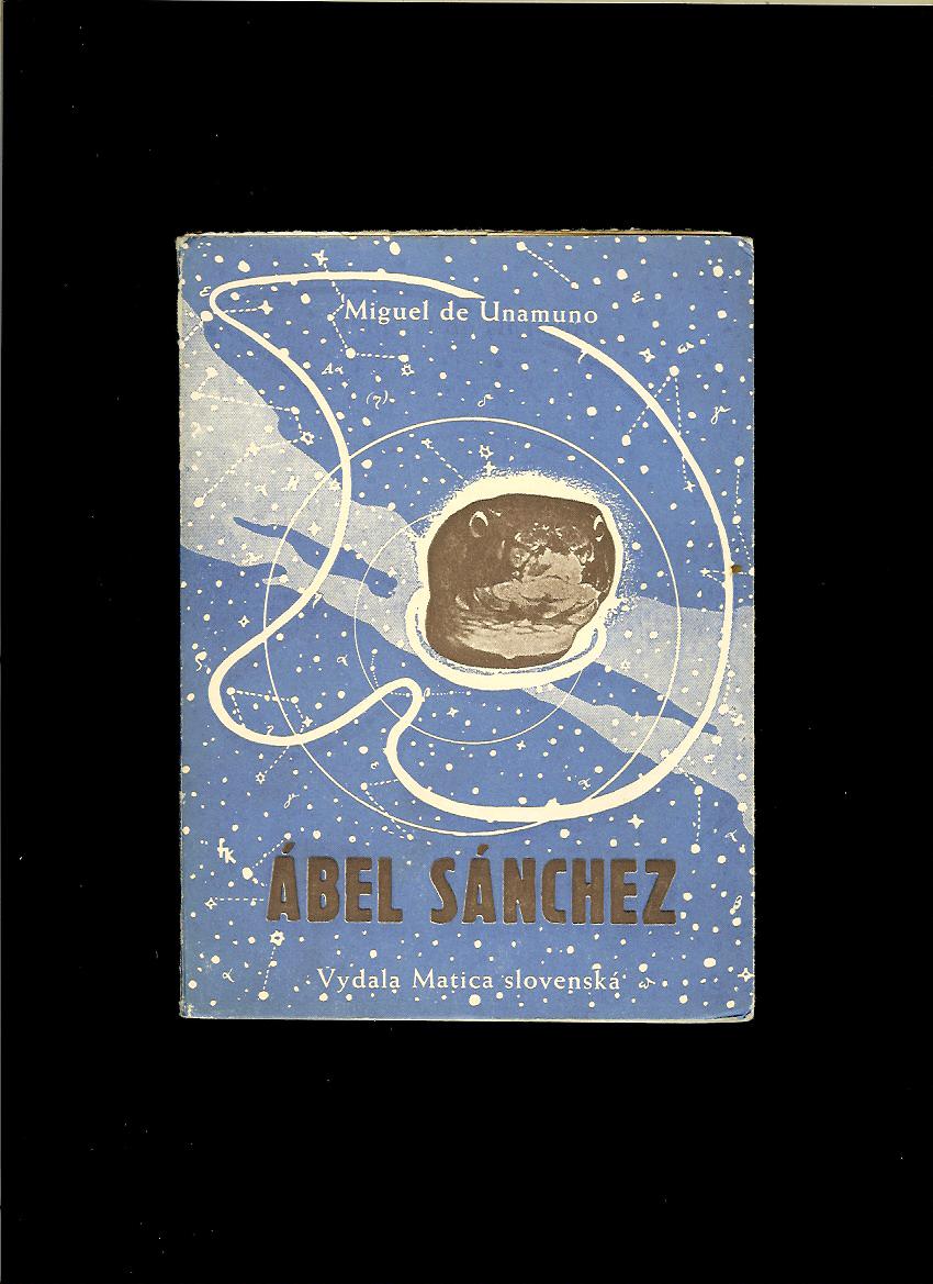 Miguel de Unamuno: Ábel Sánchez /1946; obálka František Kudláč/