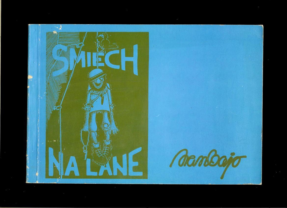 Ivan Bajo: Smiech na lane