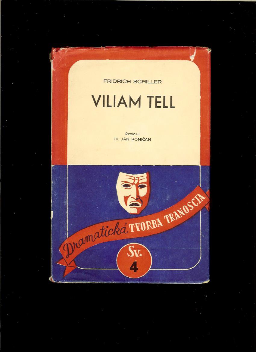 Friedrich Schiller: Viliam Tell /1942/
