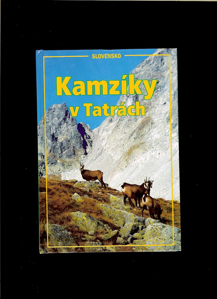 Ivor Mihál, Mikuláš Michelčík: Kamzíky v Tatrách