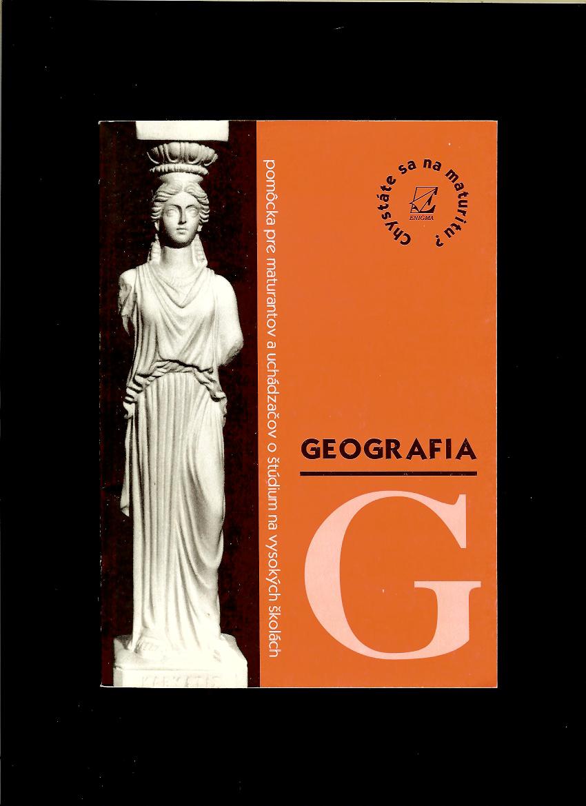 Celestín Farkaš: Geografia. Pomôcka pre maturantov a uchádzačov o štúdium na vysokých školách