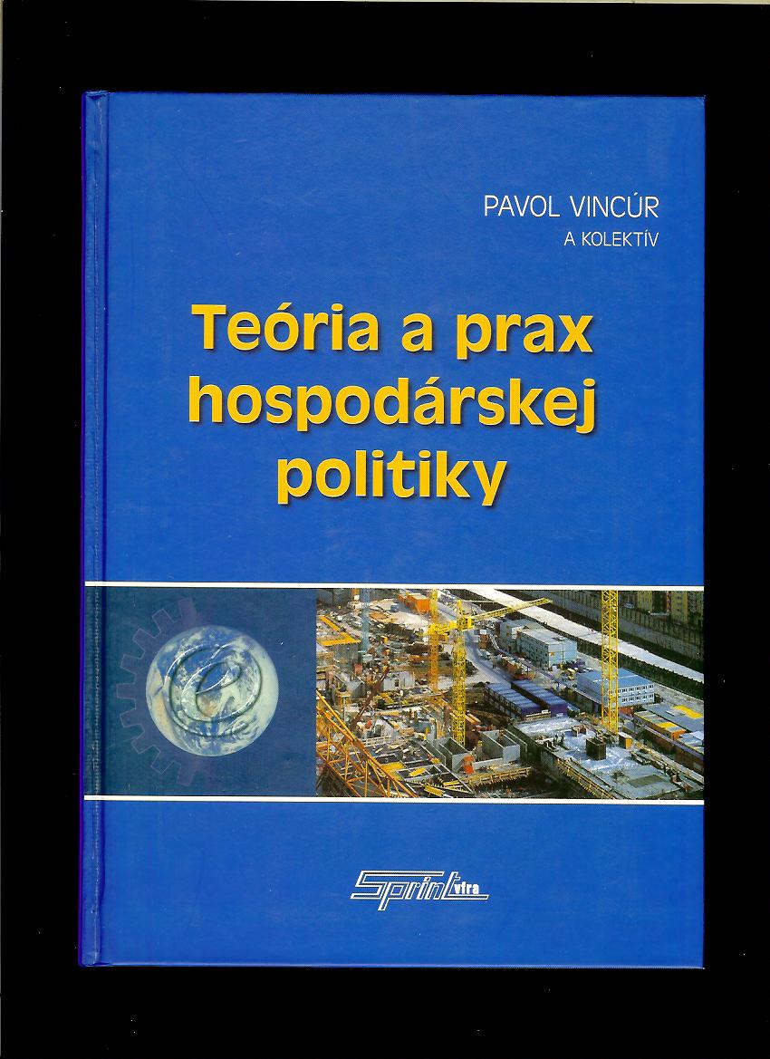 Pavol Vincúr a kol.: Teória a prax hospodárskej politiky