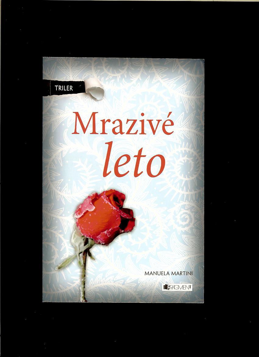 Manuela Martini: Mrazivé leto