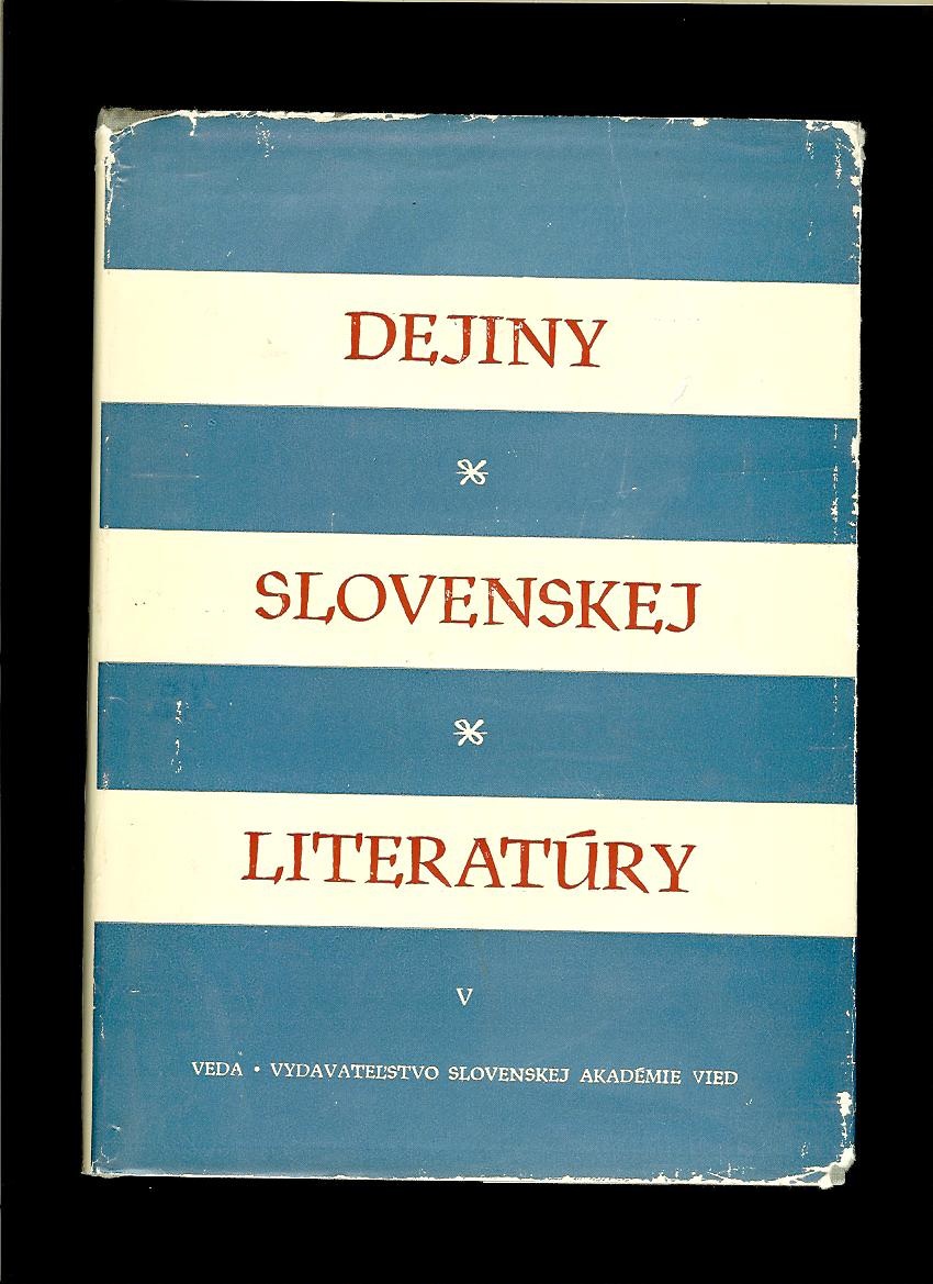 Oskár Čepan a kol.: Dejiny slovenskej literatúry V. Literatúra v rokoch 1918-1945