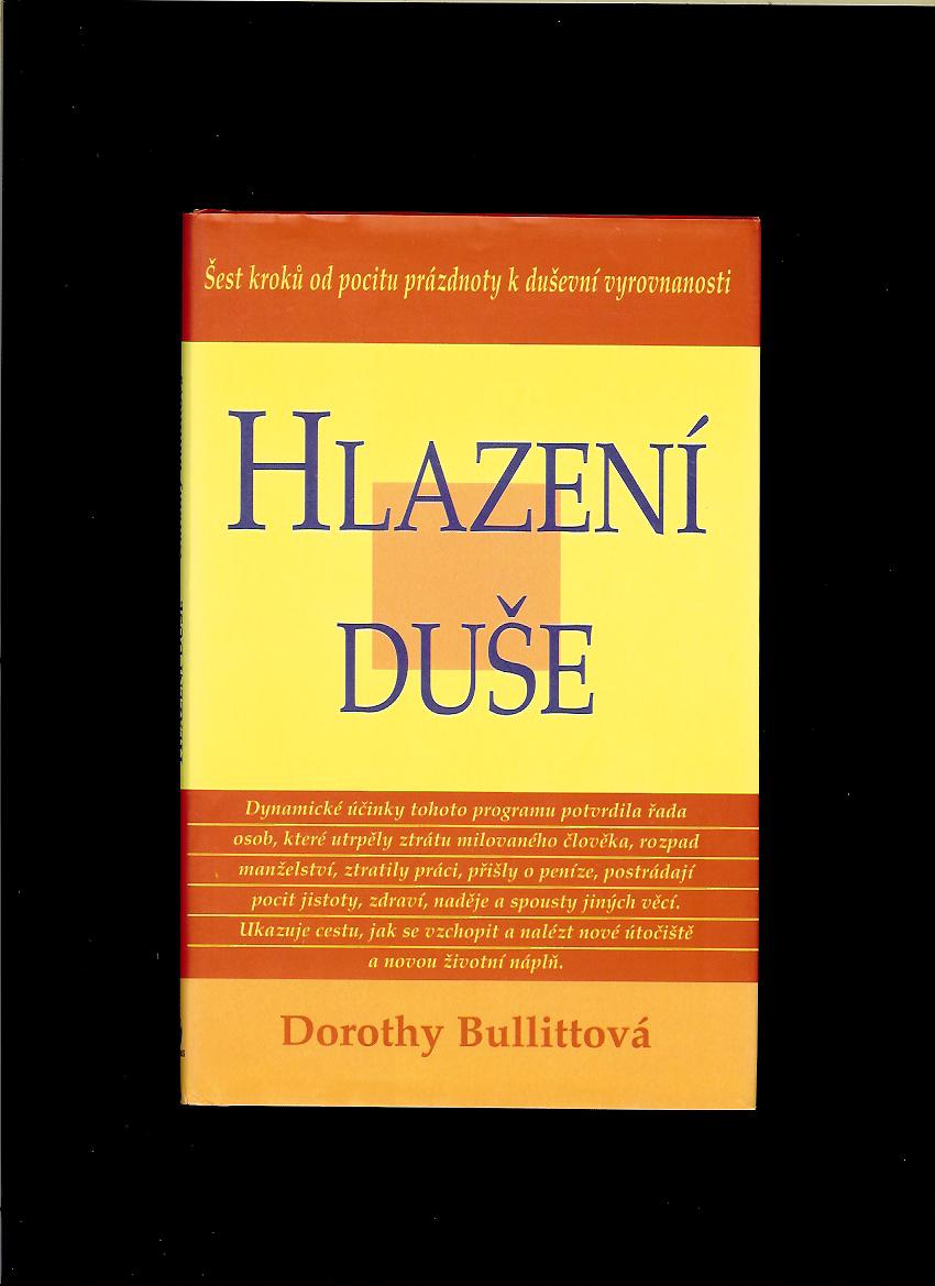 Dorothy Bullitová: Hlazení duše