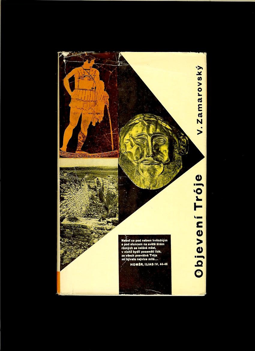 Vojtech Zamarovský: Objevení Tróje /1962/