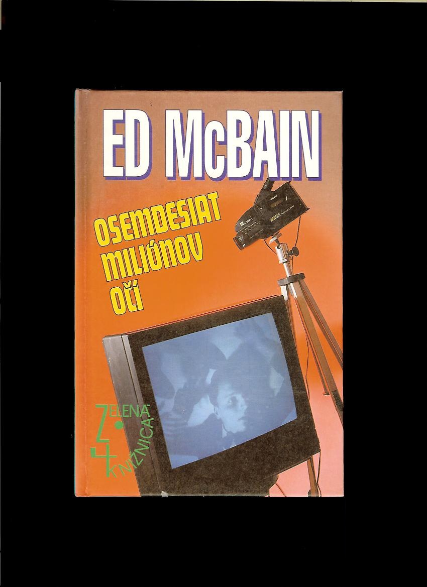 Ed McBain: Osemdesiat miliónov očí