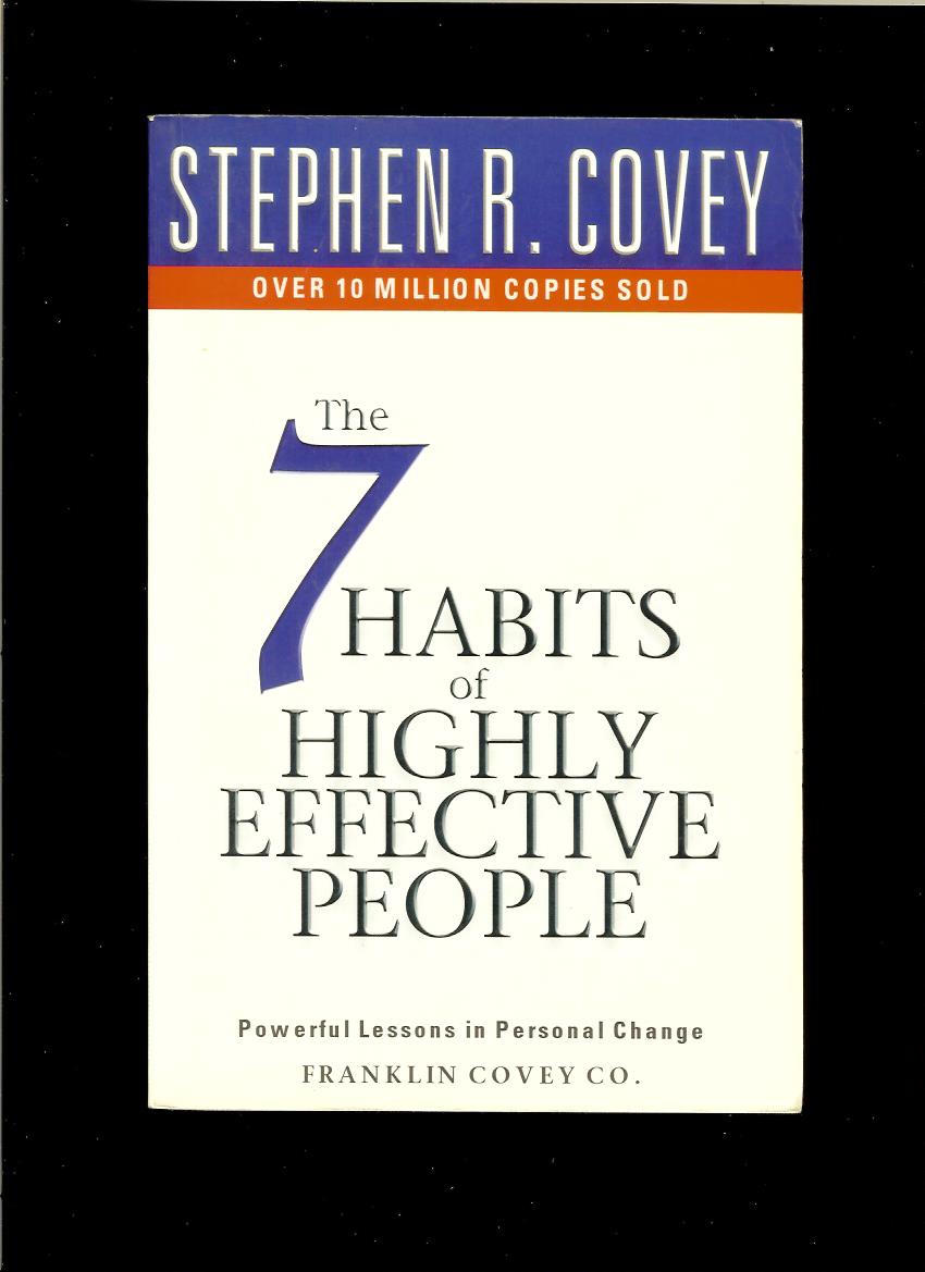 Stephen R. Covey: The 7 habits of highly effective people