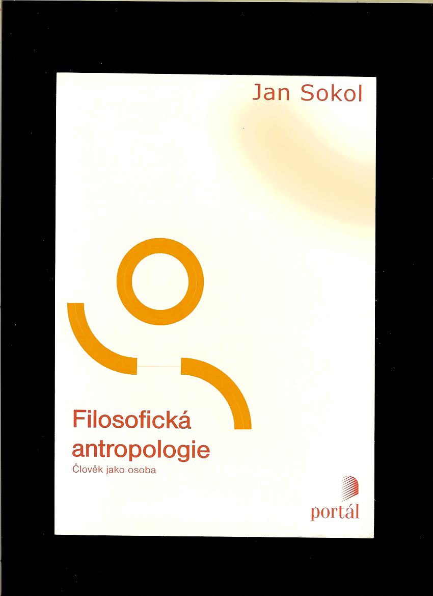 Jan Sokol: Filosofická antropologie