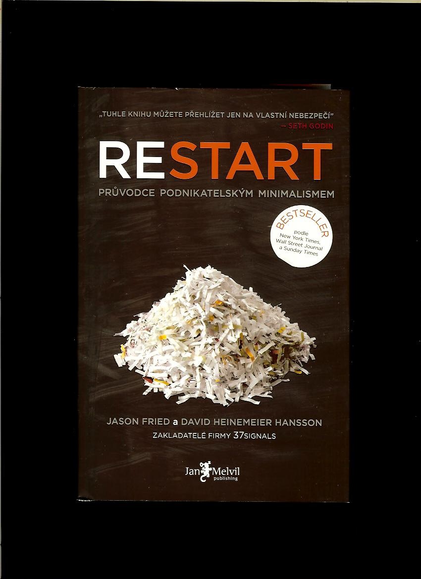 Jason Fried, David Heinemeier Hansson: Restart