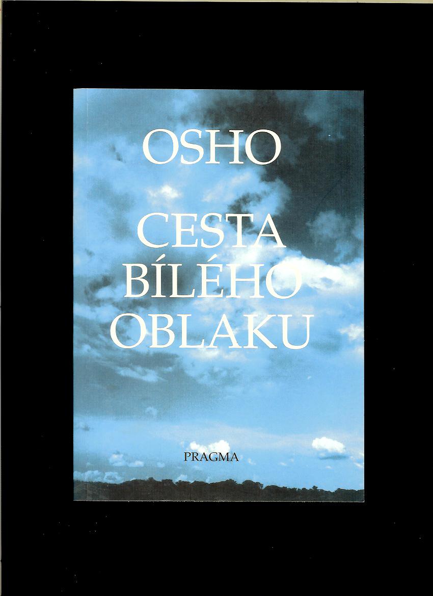 Osho: Cesta bíleho oblaku